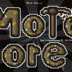 More Ore