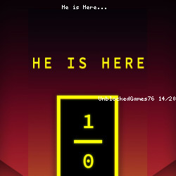 He is Here