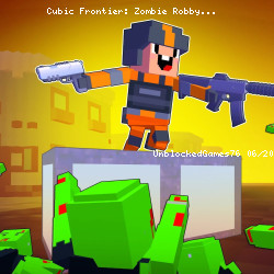Cubic Frontier: Zombie Robby